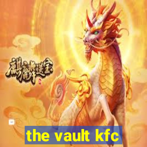 the vault kfc